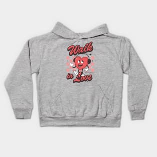 Walk in Love Kids Hoodie